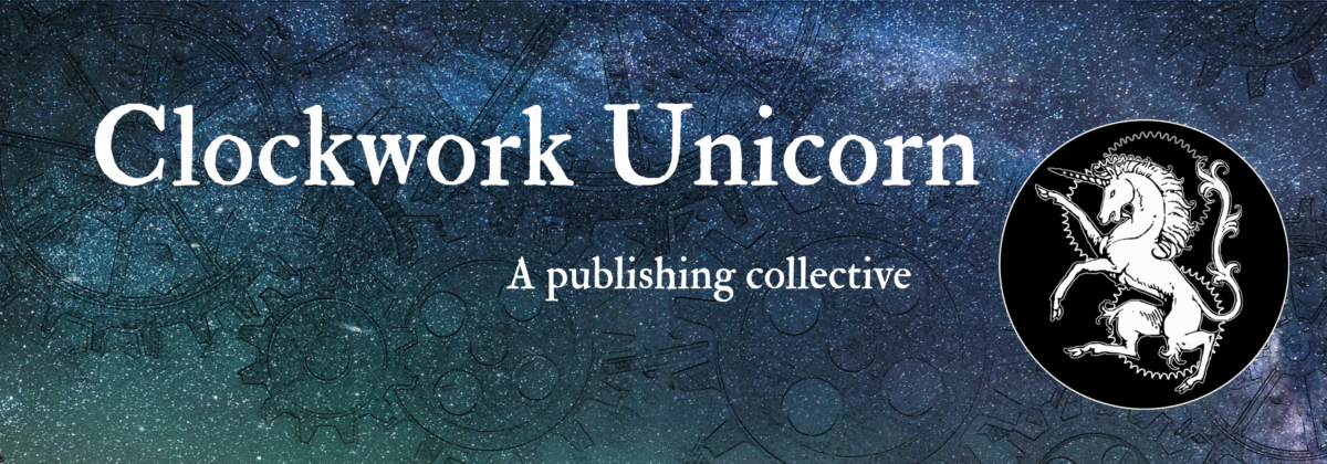 Clockwork Unicorn Publishing Collective